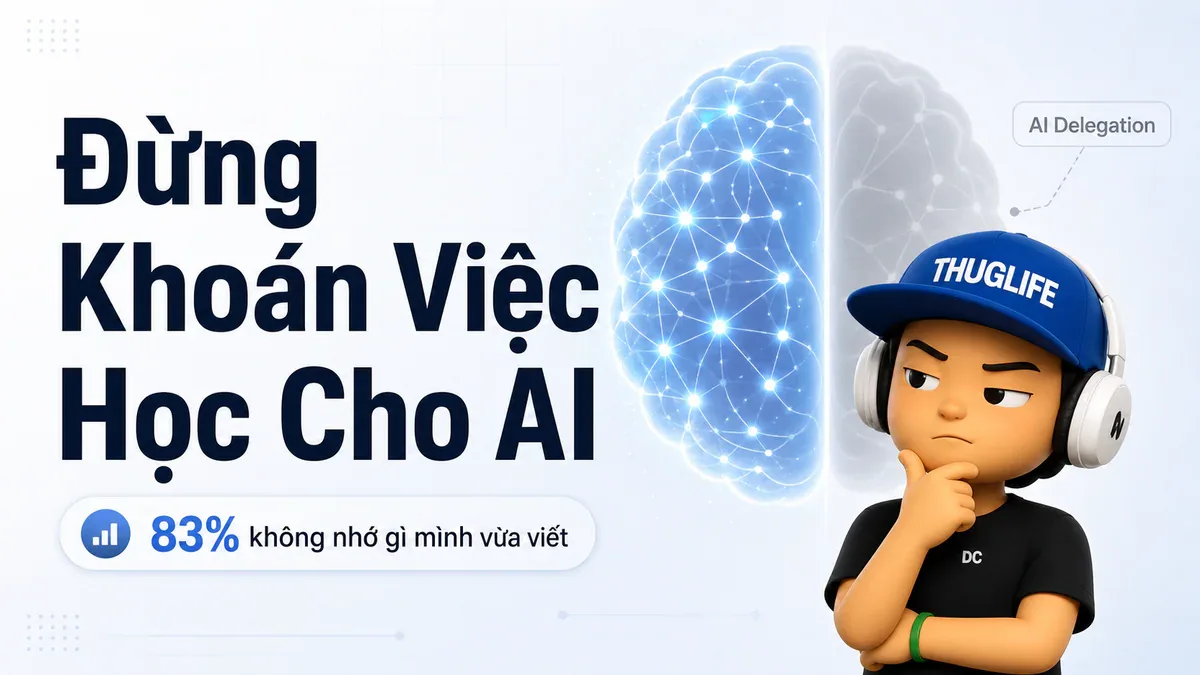 Đừng Khoán Việc Học Cho AI