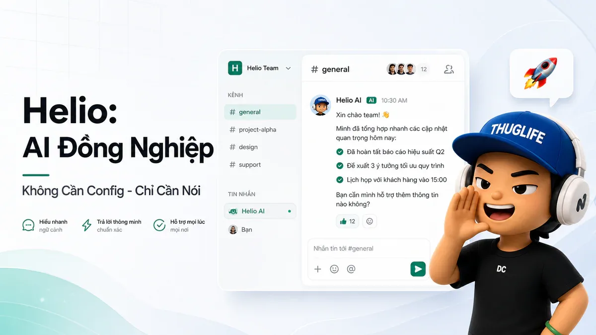Helio: AI Không Phải Tool - Là Đồng Nghiệp. Mô Hình Workspace Mới Nhất 2026