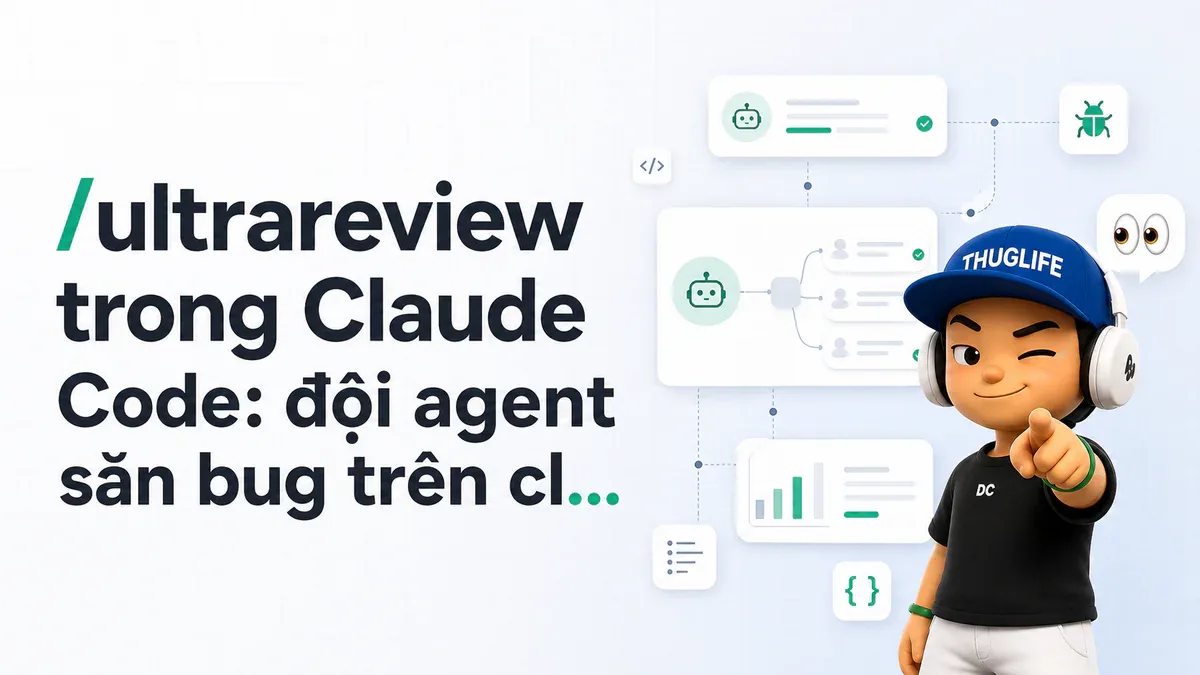 /ultrareview trong Claude Code: đội agent săn bug trên cloud trước khi merge