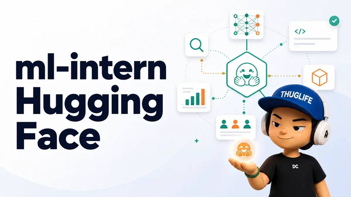ml-intern: Hugging Face vừa ra con agent tự train model từ 1 dòng prompt - đập Claude Code 10 điểm GPQA