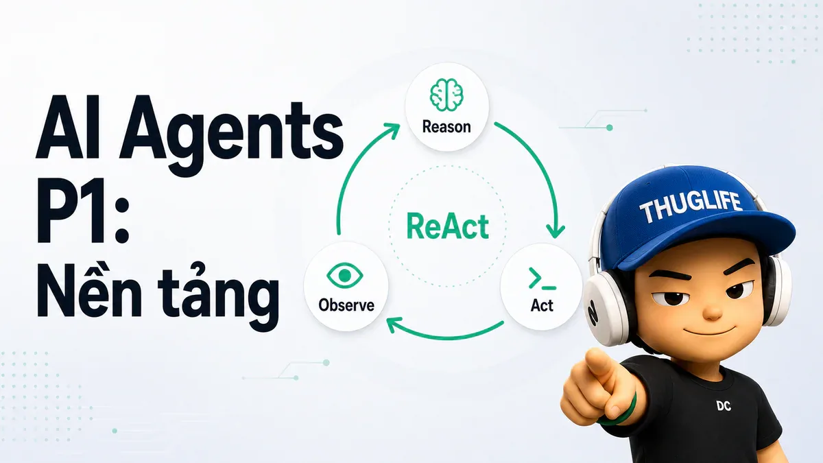 AI Agents: The Complete Course - P1: Nền tảng và cách hoạt động