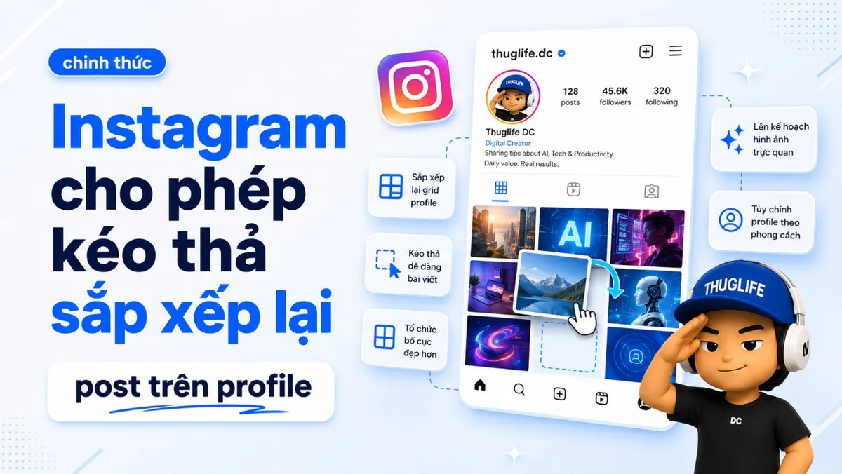 Instagram chính thức cho phép kéo thả sắp xếp lại post trên profile